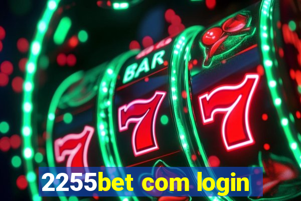 2255bet com login